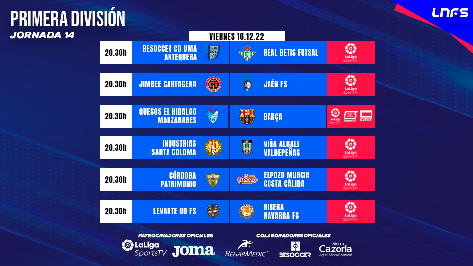 tímido Borrar Equipar Seis partidos televisados por LaLigaSportsTV en la unificada Jornada 14 de Primera  División| LNFS
