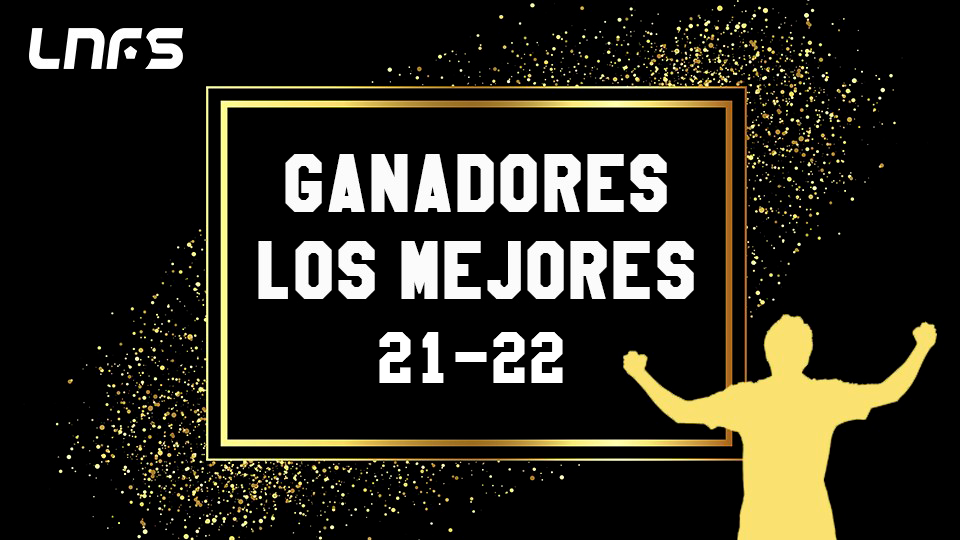 ¡Ya Se Conocen Todos Los Premiados De Los Mejores De La Temporada 21/22 ...