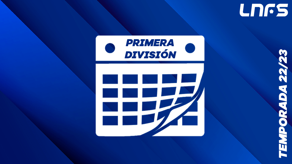 olvidar Lo dudo tubo Consulta el calendario completo de la Temporada 22/23 en Primera División!|  LNFS